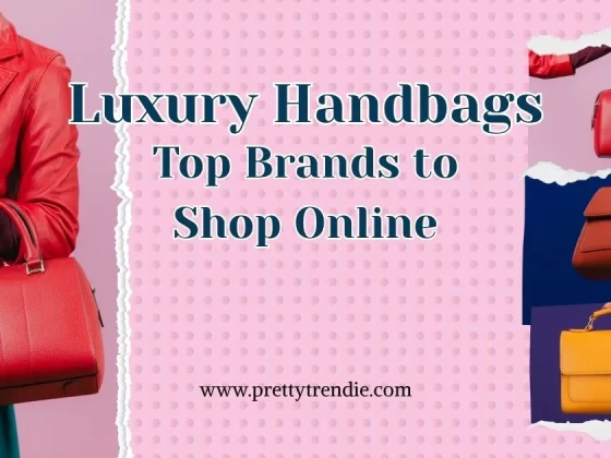 Luxury Handbags 2025: Top Brands to Shop Online