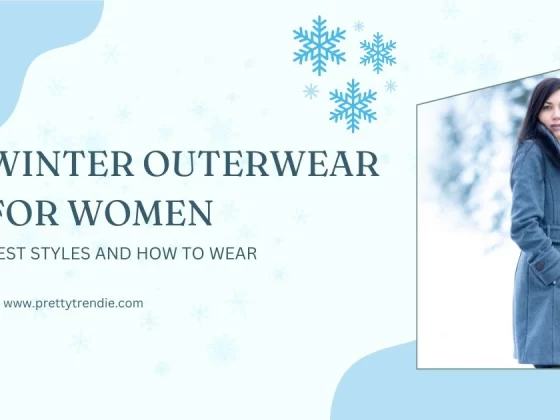 Winter Outerwear for Women: Best Styles and How to Wear